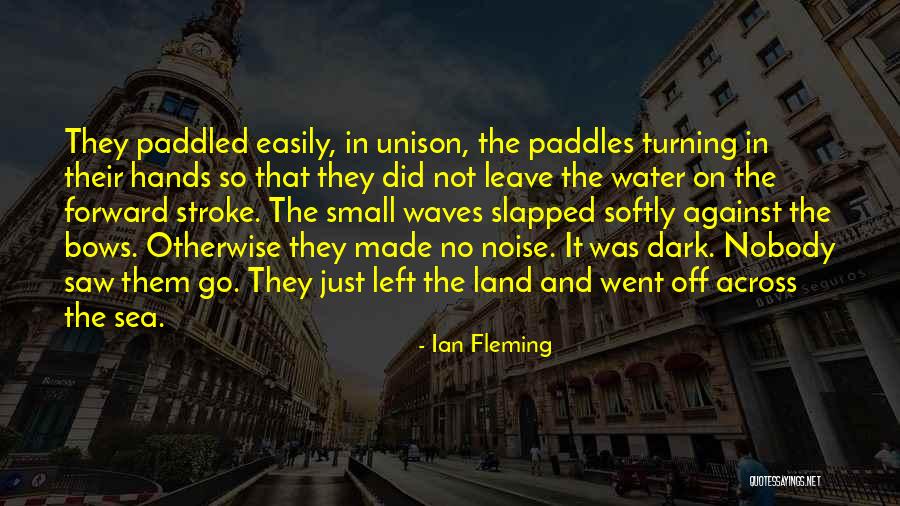 They Went Left Quotes By Ian Fleming They Went Left Quotes By Ian Fleming