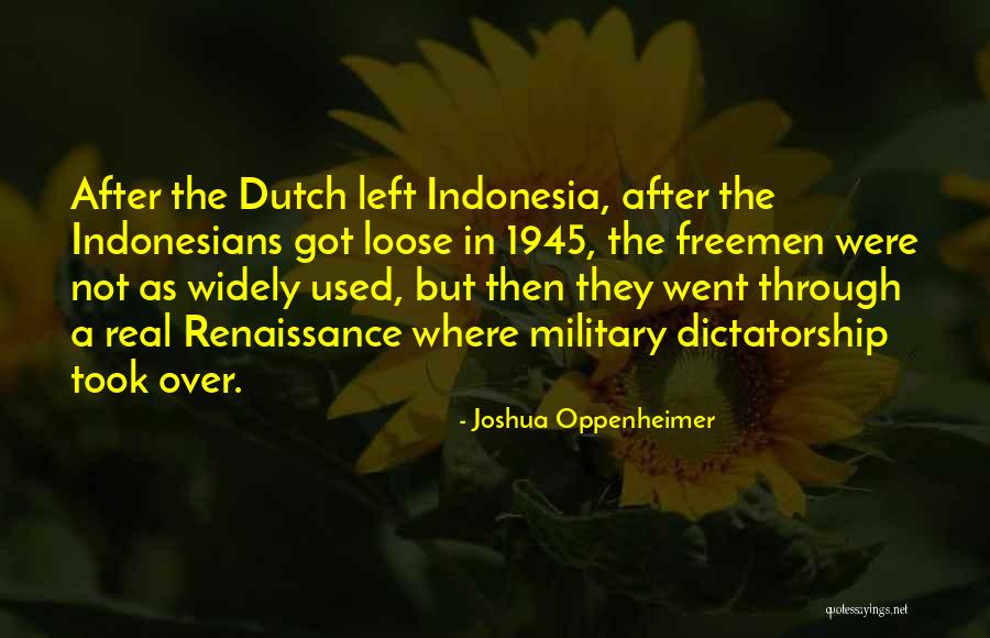 They Went Left Quotes By Joshua Oppenheimer They Went Left Quotes By Joshua Oppenheimer