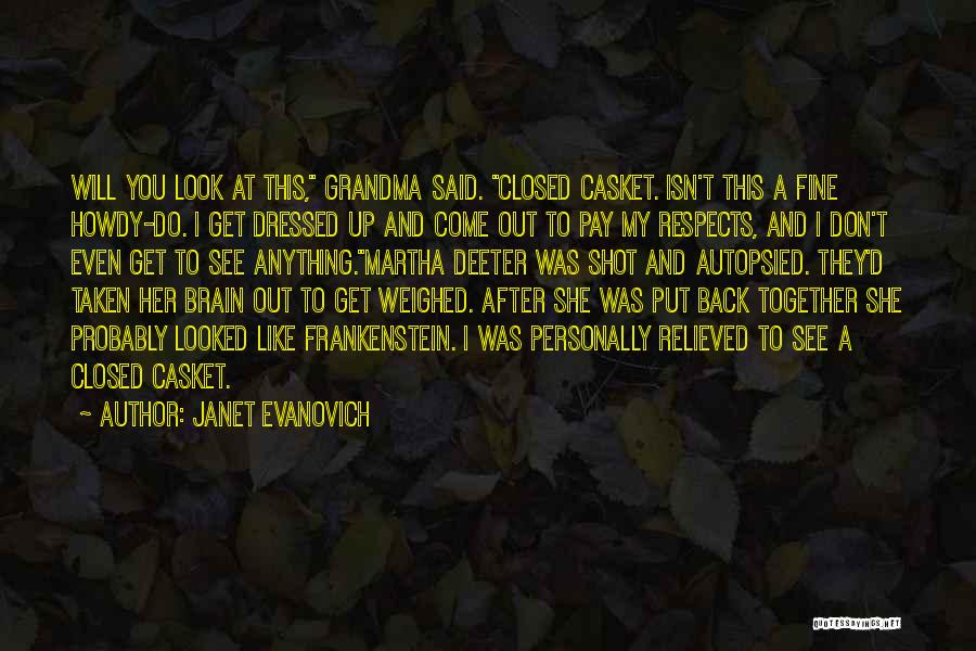 They Will Come Back Quotes By Janet Evanovich