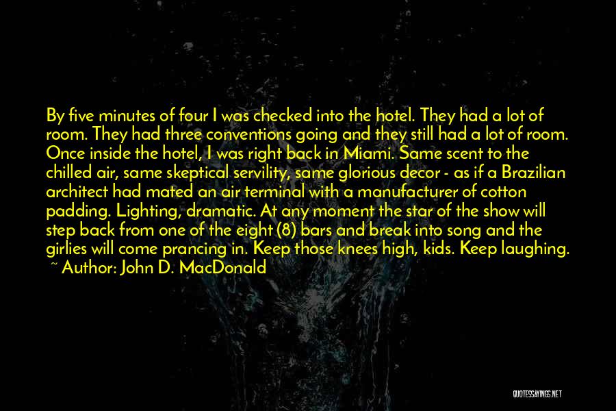 They Will Come Back Quotes By John D. MacDonald