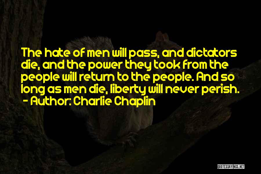 They Will Hate Quotes By Charlie Chaplin