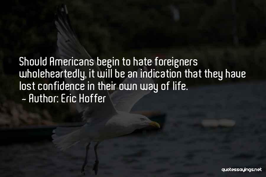 They Will Hate Quotes By Eric Hoffer