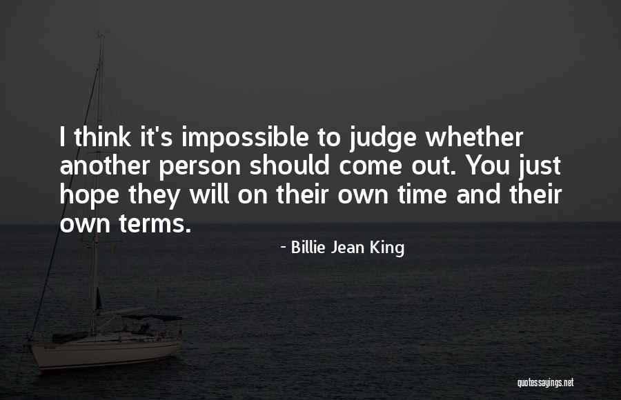 They Will Judge You Quotes By Billie Jean King