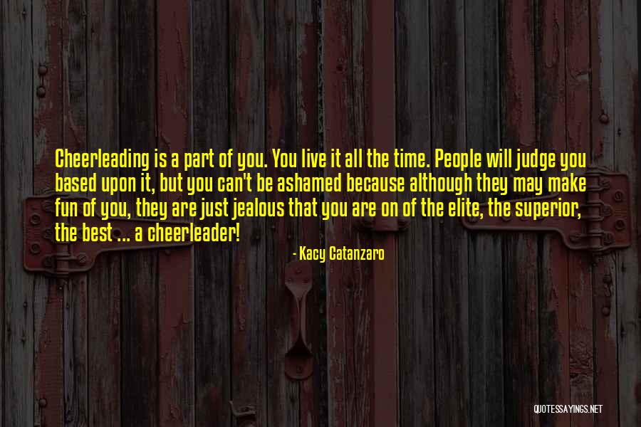 They Will Judge You Quotes By Kacy Catanzaro