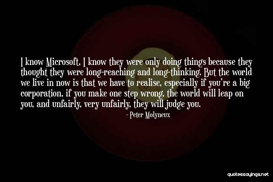 They Will Judge You Quotes By Peter Molyneux