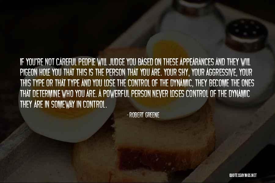 They Will Judge You Quotes By Robert Greene