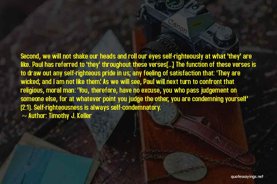They Will Judge You Quotes By Timothy J. Keller