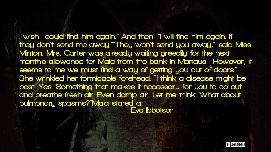They Will Miss Me Quotes By Eva Ibbotson They Will Miss Me Quotes By Eva Ibbotson