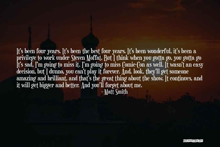 They Will Miss Me Quotes By Matt Smith They Will Miss Me Quotes By Matt Smith