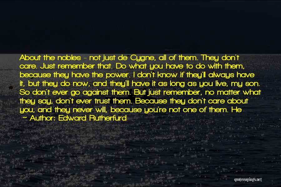 They Will Never Care Quotes By Edward Rutherfurd
