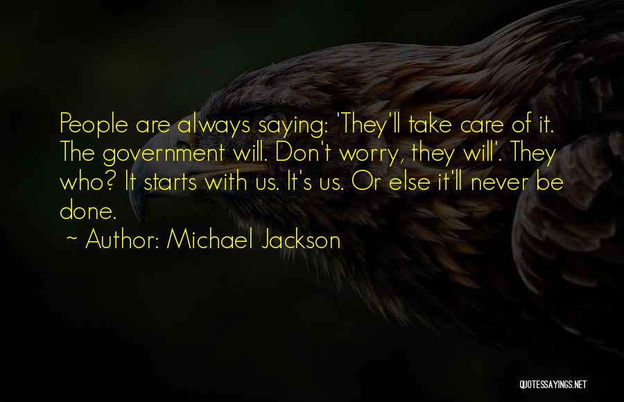 They Will Never Care Quotes By Michael Jackson