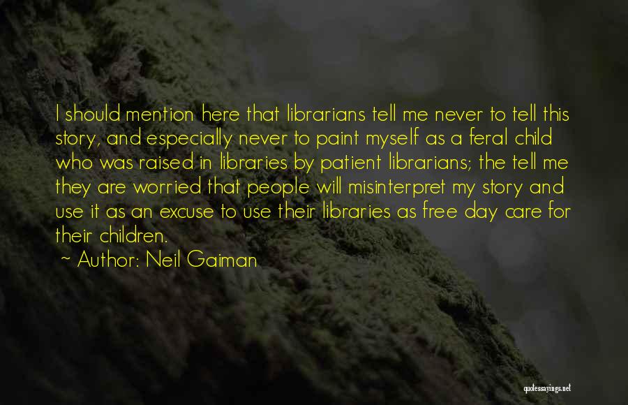 They Will Never Care Quotes By Neil Gaiman