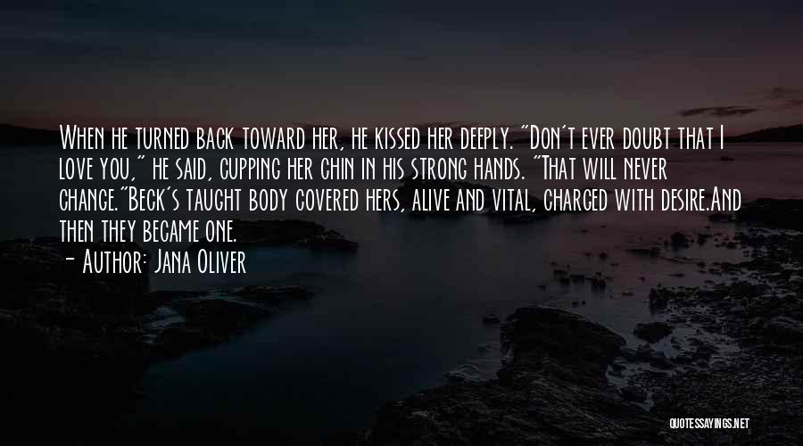 They Will Never Change Quotes By Jana Oliver
