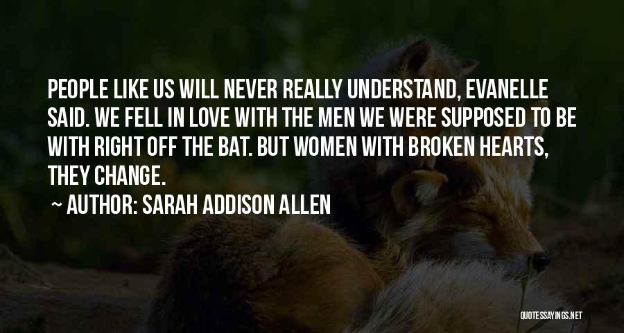 They Will Never Change Quotes By Sarah Addison Allen