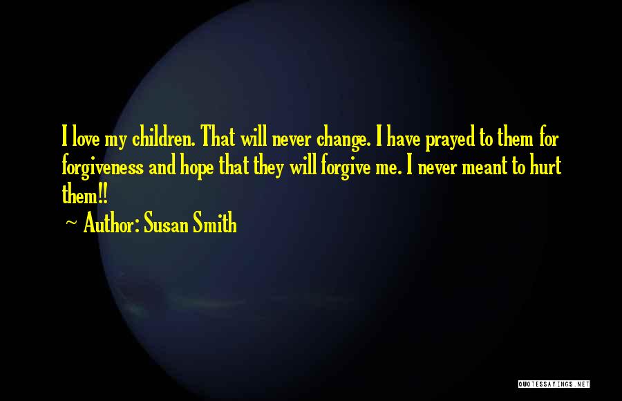 They Will Never Change Quotes By Susan Smith