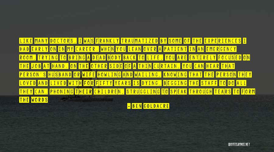 They Will Never Come Back Quotes By Ben Goldacre They Will Never Come Back Quotes By Ben Goldacre