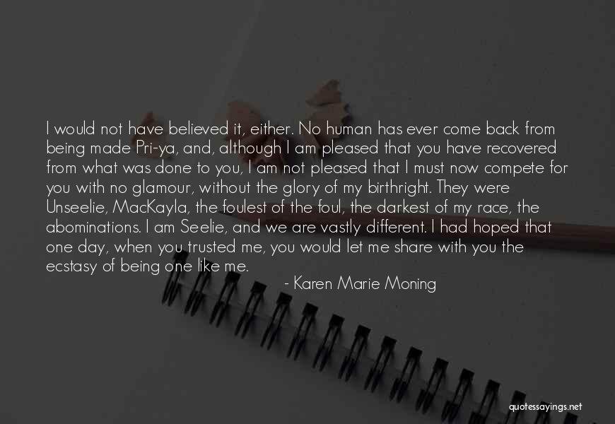 They Will Never Come Back Quotes By Karen Marie Moning They Will Never Come Back Quotes By Karen Marie Moning