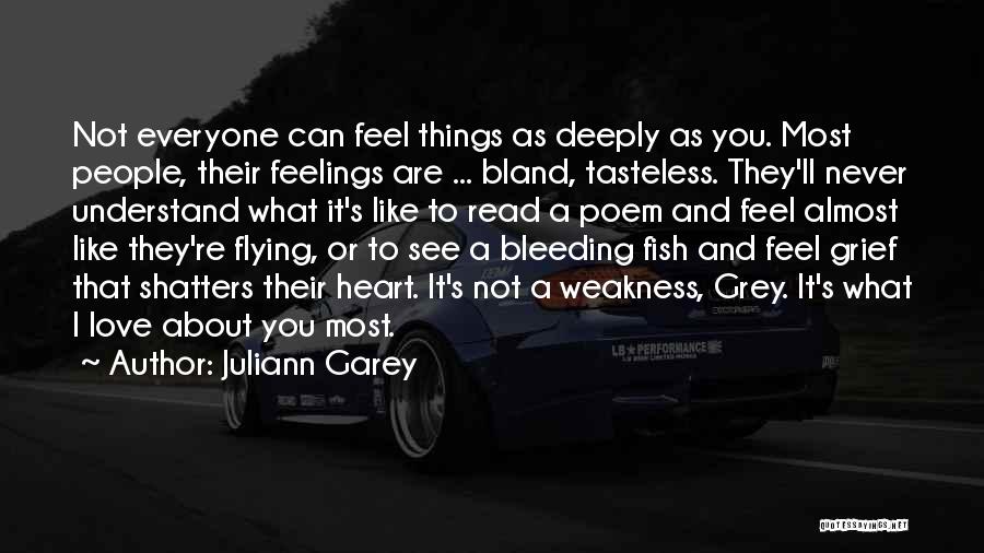 They Will Never Understand Our Love Quotes By Juliann Garey They Will Never Understand Our Love Quotes By Juliann Garey