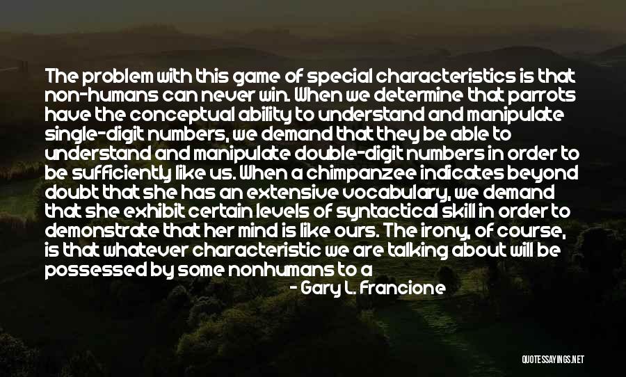 They Will Never Understand Quotes By Gary L. Francione