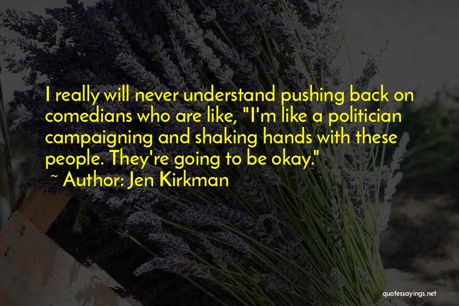 They Will Never Understand Quotes By Jen Kirkman