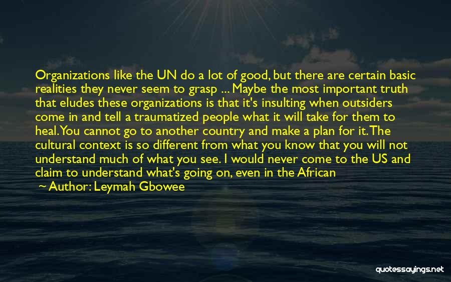 They Will Never Understand Quotes By Leymah Gbowee They Will Never Understand Quotes By Leymah Gbowee