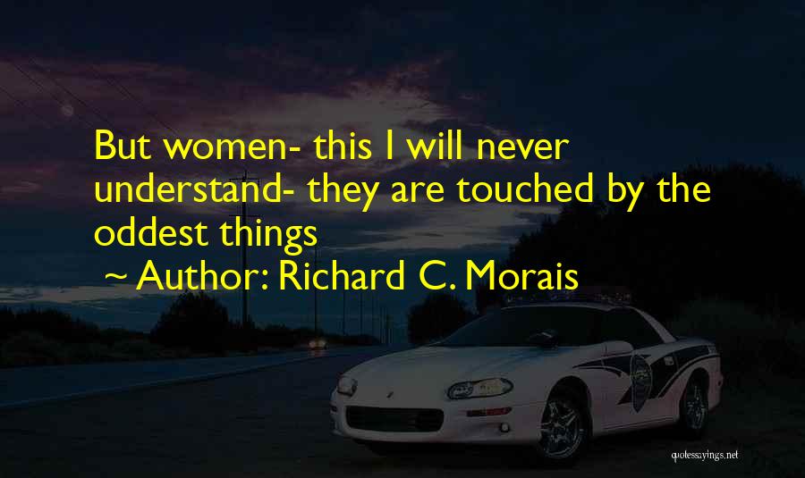 They Will Never Understand Quotes By Richard C. Morais