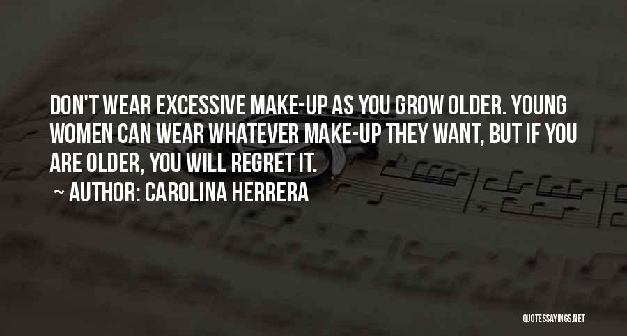 They Will Regret Quotes By Carolina Herrera