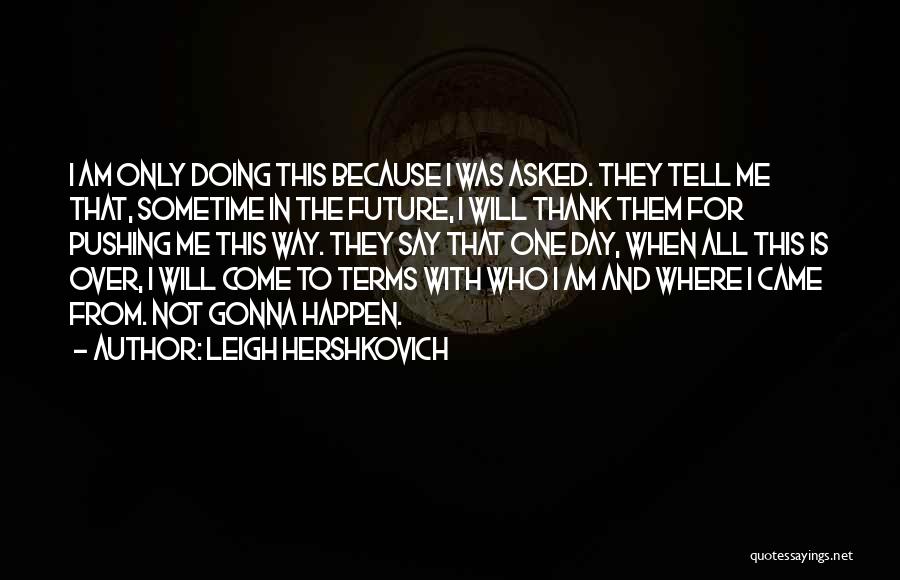 They Will Regret Quotes By Leigh Hershkovich