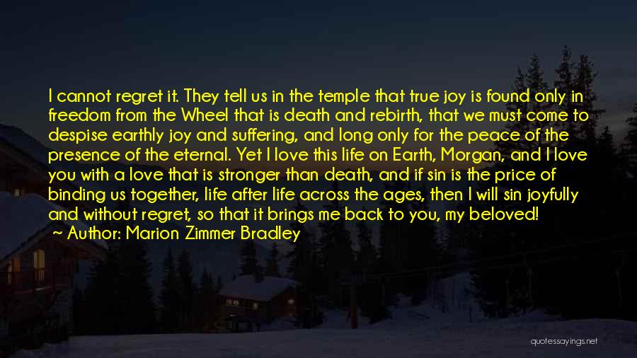 They Will Regret Quotes By Marion Zimmer Bradley