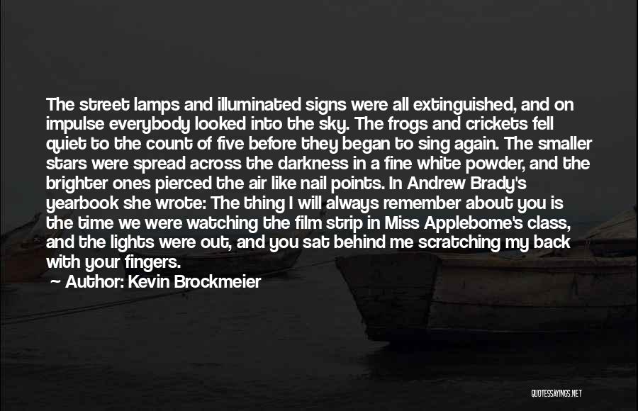 They Will Remember Me Quotes By Kevin Brockmeier