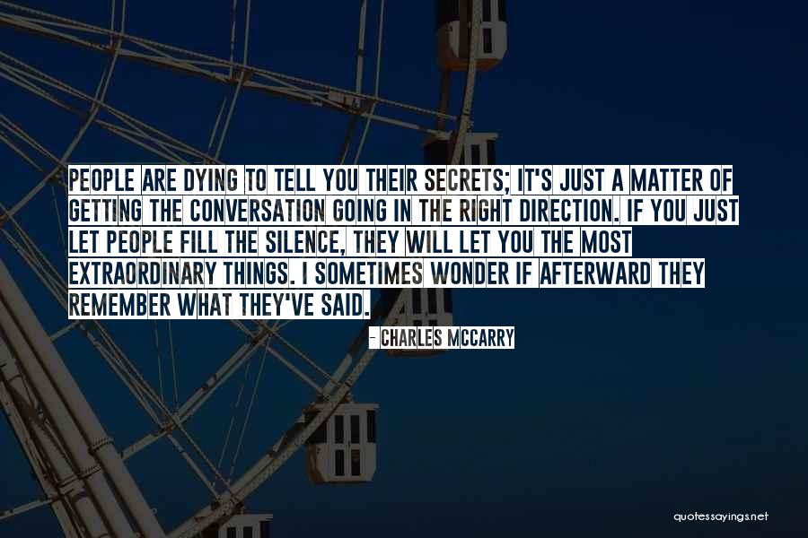 They Will Remember You Quotes By Charles McCarry They Will Remember You Quotes By Charles McCarry