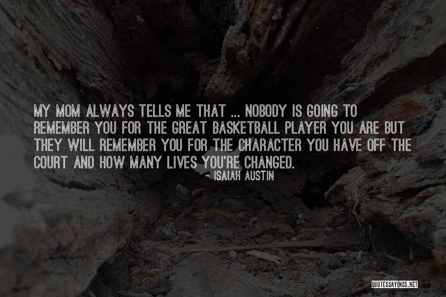 They Will Remember You Quotes By Isaiah Austin They Will Remember You Quotes By Isaiah Austin