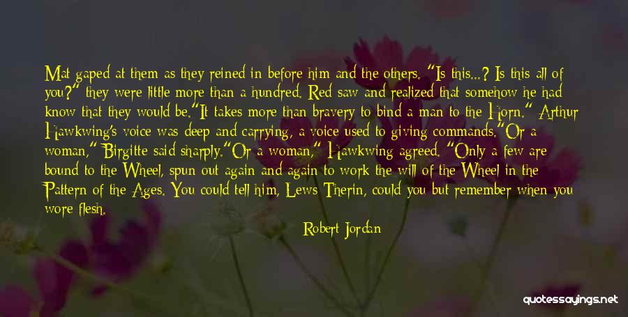 They Will Remember You Quotes By Robert Jordan They Will Remember You Quotes By Robert Jordan