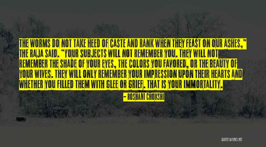 They Will Remember You Quotes By Roshani Chokshi They Will Remember You Quotes By Roshani Chokshi