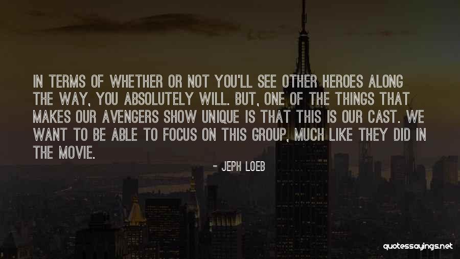 They Will See Quotes By Jeph Loeb They Will See Quotes By Jeph Loeb