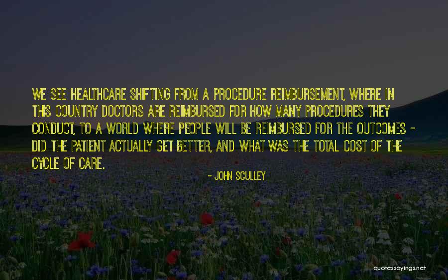 They Will See Quotes By John Sculley They Will See Quotes By John Sculley