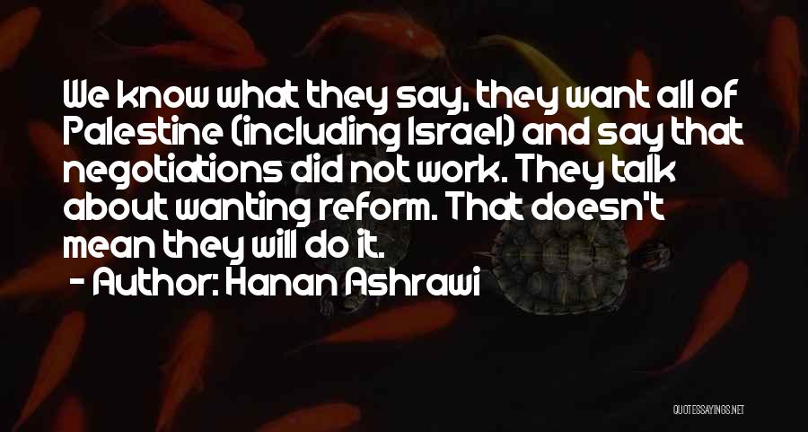 They Will Talk Quotes By Hanan Ashrawi