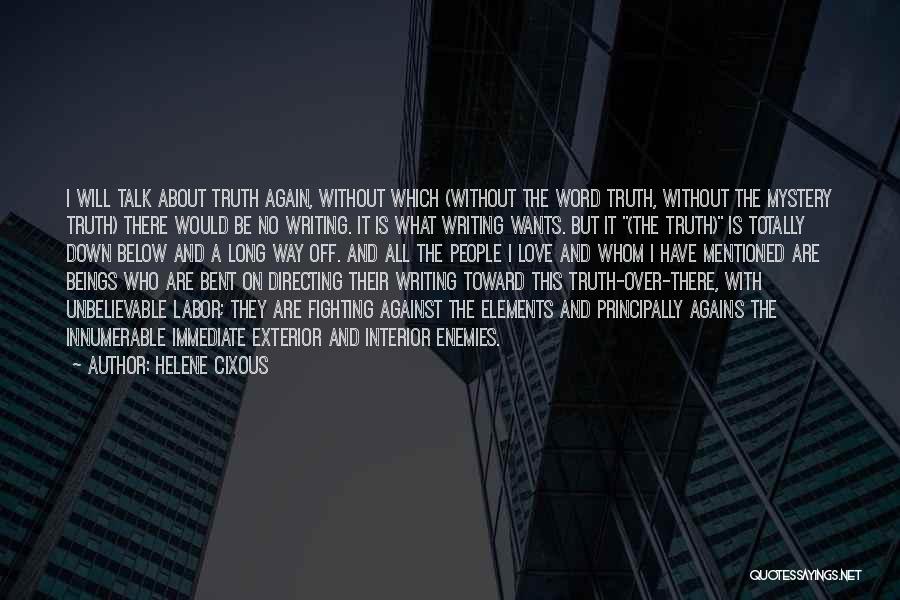 They Will Talk Quotes By Helene Cixous