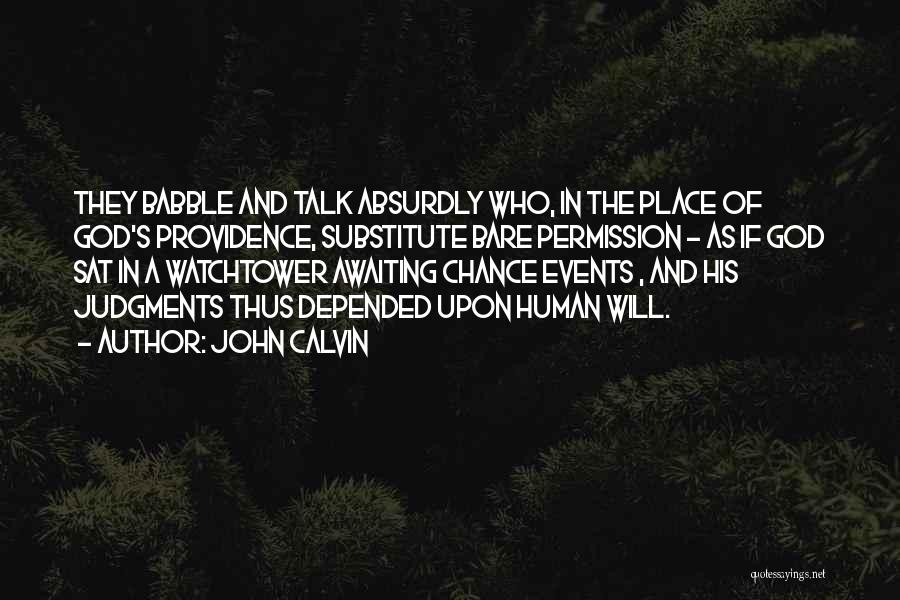 They Will Talk Quotes By John Calvin