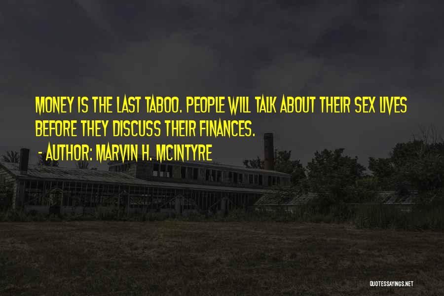 They Will Talk Quotes By Marvin H. McIntyre