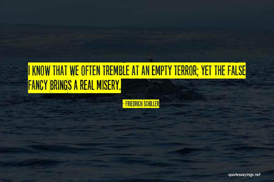 They Will Tremble Quotes By Friedrich Schiller They Will Tremble Quotes By Friedrich Schiller