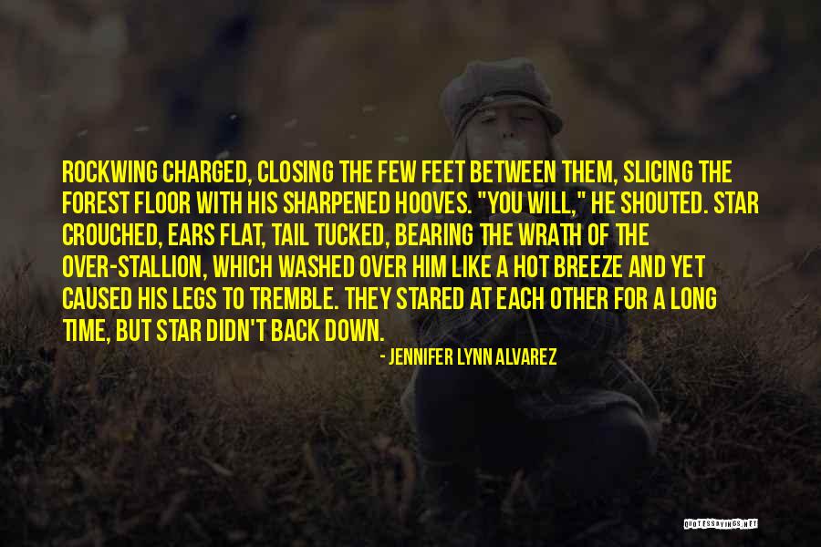 They Will Tremble Quotes By Jennifer Lynn Alvarez They Will Tremble Quotes By Jennifer Lynn Alvarez