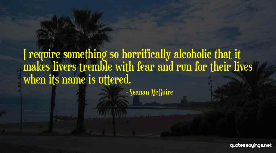 They Will Tremble Quotes By Seanan McGuire They Will Tremble Quotes By Seanan McGuire