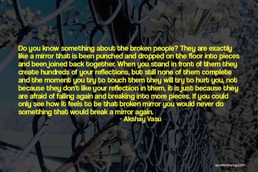 They Will Try To Break You Quotes By Akshay Vasu They Will Try To Break You Quotes By Akshay Vasu