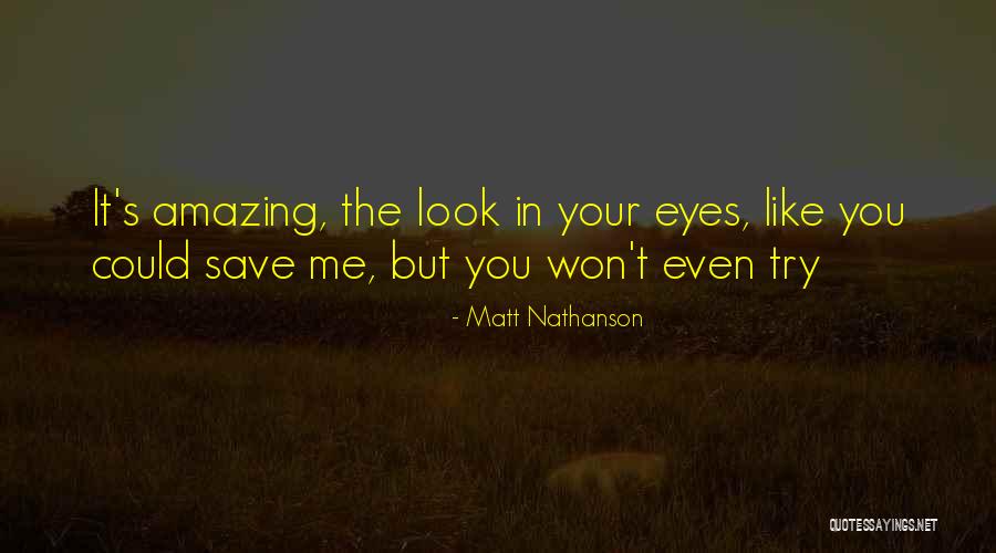 They Will Try To Break You Quotes By Matt Nathanson They Will Try To Break You Quotes By Matt Nathanson