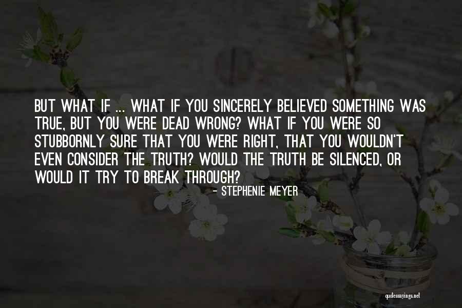 They Will Try To Break You Quotes By Stephenie Meyer They Will Try To Break You Quotes By Stephenie Meyer