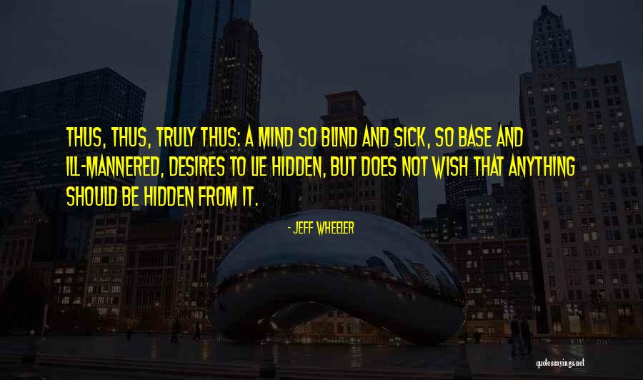 Theyhatelilmama Quotes By Jeff Wheeler Theyhatelilmama Quotes By Jeff Wheeler