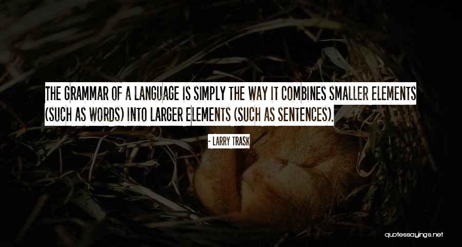 Theyl Quotes By Larry Trask Theyl Quotes By Larry Trask