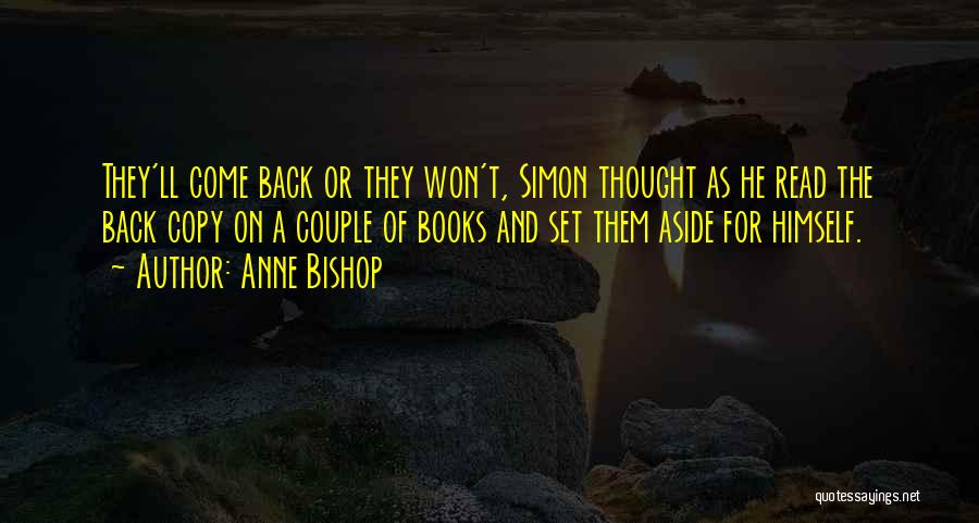 They'll Come Back Quotes By Anne Bishop