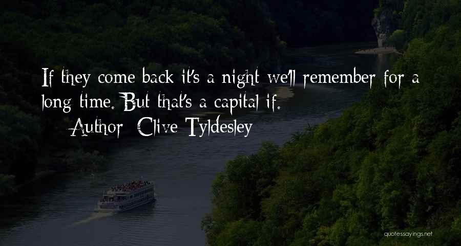 They'll Come Back Quotes By Clive Tyldesley